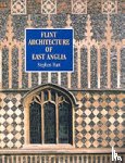 Hart, Stephen - Flint Architecture of East Anglia