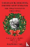 Riccard, Roger - Sherlock Holmes: Further Adventures for the Twelve Days of Christmas