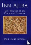 Ibn 'Ajiba, Ahmad, Michon, Jean-Louis - Ibn Ajiba, Two Treatises on the Oneness of Existence