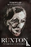 Wood, Tom - Ruxton: The First Modern Murder