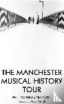 Gatenby, Phill, Gill, Craig - Manchester Musical History Tour