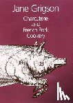 Grigson, Jane - Charcuterie and French Pork Cookery