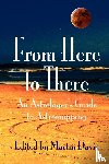  - From Here to There