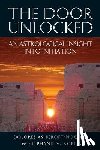 Ashcroft-Nowicki, Dolores, Norris, Stephanie V. - The Door Unlocked: An Astrological Insight into Initiation