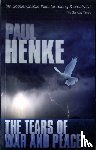 Henke, Paul - The Tears of War and Peace