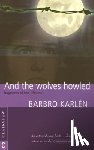 Karlen, Barbro - And the Wolves Howled