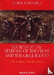 Halle, Judith von - Secrets of the Stations of the Cross and the Grail Blood