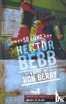 Berry, Ron - So Long Hector Bebb