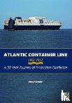 Parker, Philip - Atlantic Container Line 1967-2017