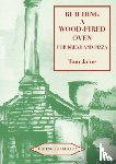 Jaine, Tom - Building a Wood-fired Oven for Bread and Pizza