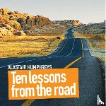 Humphreys, Alastair - Ten Lessons from the Road
