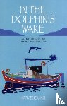 Bucknall, Harry - In the Dolphin's Wake