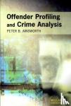 Ainsworth, Peter - Offender Profiling and Crime Analysis