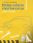 Knott, Phil, Roylance, Adam - An Introductory Guide to Motor Vehicle Maintenance