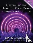 Clifford, Frank C - Getting to the Heart of Your Chart