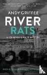 Griffee, Andy - River Rats (Johnson & Wilde Crime Mystery #2)