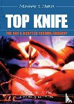 Hirshberg, Dr Asher, Mattox, Dr Kenneth L - TOP KNIFE: The Art & Craft of Trauma Surgery