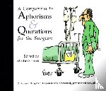  - A Companion to Aphorisms & Quotations for the Surgeon