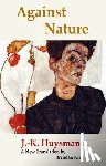 Huysmans, J. K. - Against Nature