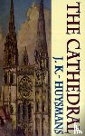 Huysmans, J. K. - Cathedral
