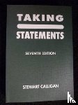 Calligan, Stewart - Taking Statements