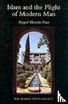 Nasr, Seyyed Hossein - Islam and the Plight of Modern Man