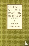 Nasr, Seyyed Hossein - Science & Civilization in Islam