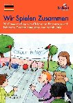Williams, Kathy, Doyle, Amanda - Wir Spielen Zusammen