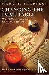Shapiro, Marc B. - Changing the Immutable: How Orthodox Judaism Rewrites Its History