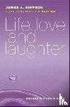 Simpson, James A. - Life, Love and Laughter