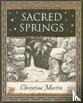 Martin, Christina - Sacred Springs - Holy Wells in Great Britain