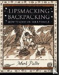 Pallis, Mark - Lipsmacking Backpacking