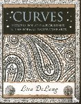 Delong, Lisa - Curves: Flowers, Foliates & Flourishes in The Formal Decorative Arts