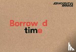 Scott, Laurence, Bode, Steven - Jerwood/FVU Awards 2016: ‘Borrowed Time’: Karen Kramer, Alice May Williams