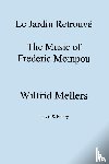 Mellers, Wilfrid - Le Jardin Retrouve, The Music of Frederick Mompou 1893-1987