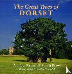 Pollard, Andrew, Brawn, Emma - The Great Trees of Dorset