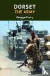 Forty, George - Dorset, the Army