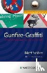 Seiber, Matt - Gunfire Graffiti