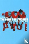  - The Power of Laughter