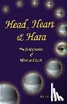 Wilberg, Peter - Head, Heart & Hara: The Soul Centers Of West And East