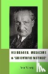 Wilberg, Peter - Heidegger, Medicine and Scientific Method
