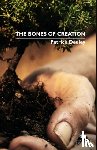 Deeley, Patrick - The Bones of Creation