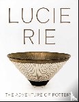  - Lucie Rie: The Adventure of Pottery
