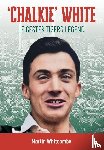 Whitcombe, Martin - Chalkie White