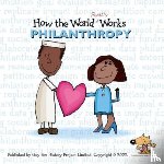 Fox, Guy - How the World REALLY Works: Philanthropy