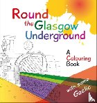 McPhee, Rab - Round the Glasgow Underground