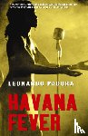 Bush, Peter, Padura, Leonard - Havana Fever