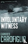 Carofiglio, Gianrico - Involuntary Witness
