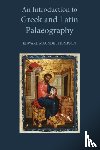 Thompson, Sir E. Maunde - An Introduction to Greek and Latin Palaeography