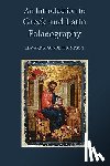 Thompson, Sir E. Maunde - An Introduction to Greek and Latin Palaeography